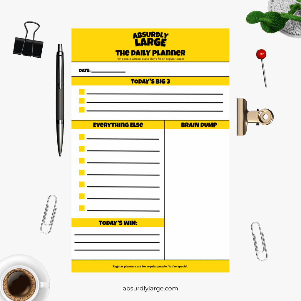 Absurdly Large Daily Planner
