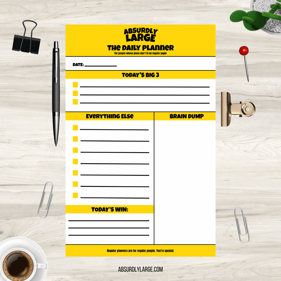 Absurdly Large Daily Planner