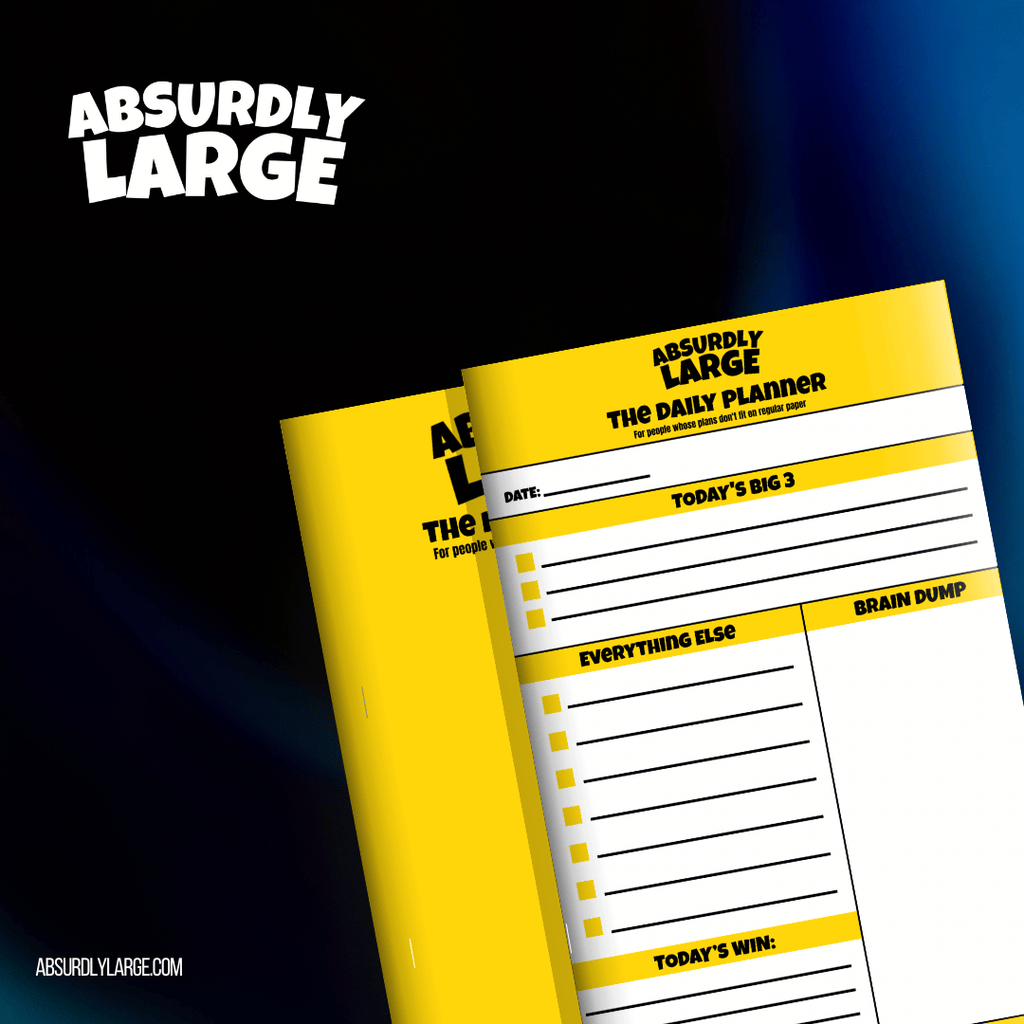 Absurdly Large Daily Planner